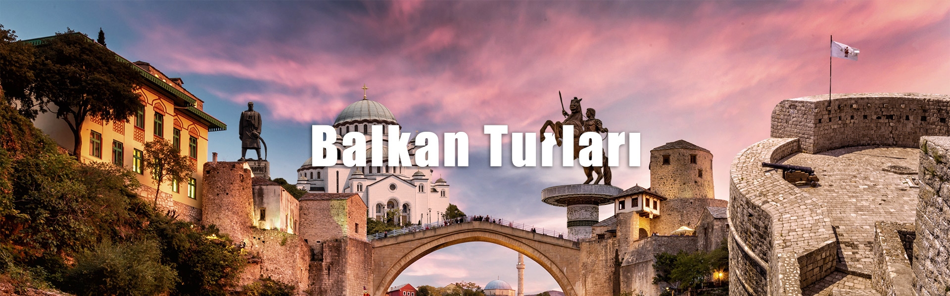 Balkan Turları