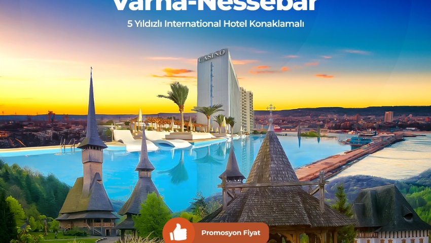 ROMANYA-KÖSTENCE-BULGARİSTAN-VARNA NESSEBAR TURU  31 EKİM - 2 KASIM 2025