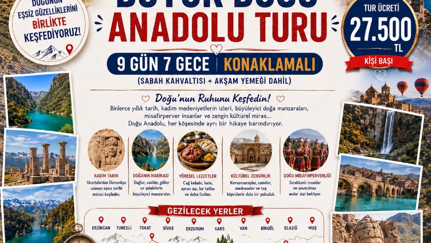 26 EYLÜL - 4 EKİM 2026 BÜYÜK DOĞU ANADOLU TURU