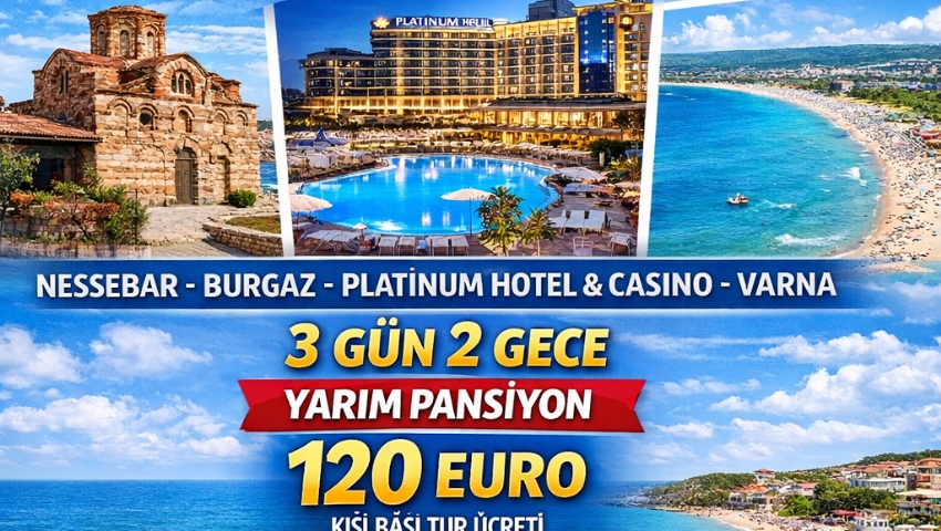 16-18 MAYIS 2026 BULGARİSTAN SUNNY BEACH TATİL TURU