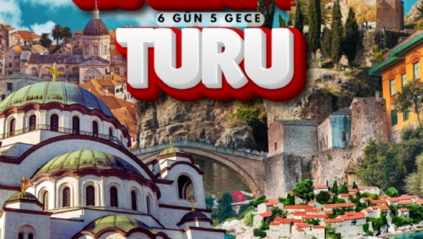 8-14 EYLÜL 2025 BAŞTAN BAŞA  BALKAN TURU