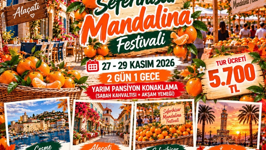 27-29 KASIM 2026 İZMİR SEFERİHİSAR MANDALİNA FESTİVALİ TURU
