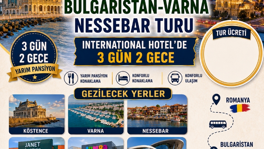 16-18 EKİM 2026 ROMANYA-KÖSTENCE-BULGARİSTAN-VARNA NESSEBAR TURU