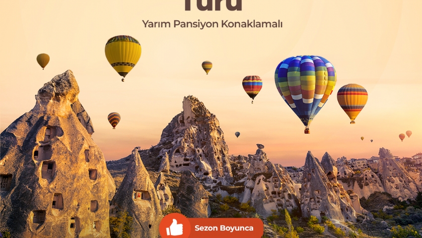 26-28 HAZİRAN 2026 KAPADOKYA RÜYASI TURU