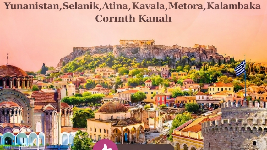 18-22 MART 2026 YUNANİSTAN ATİNA TURU