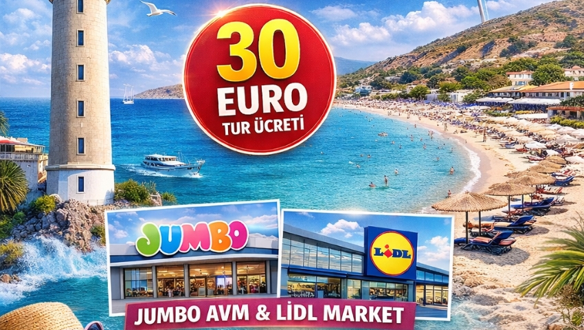 2 TEMMUZ 2026 GÜNÜBİRLİK YUNANİSTAN DEDEAĞAÇ-MAKRİ DENİZ TURU