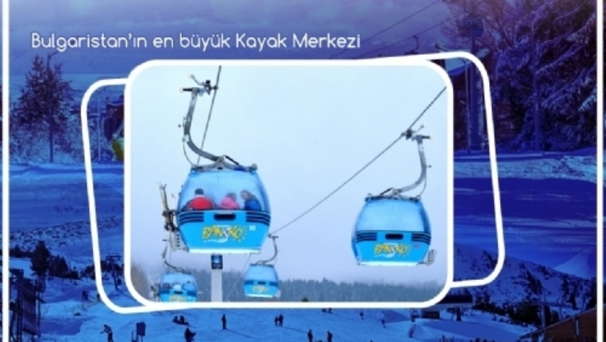 17-20 OCAK 2025 ZARA OTEL BANSKO KAYAK TATİLİ TURU