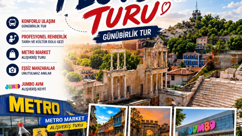 15 KASIM 2026 GÜNÜBİRLİK PLOVDİV TURU