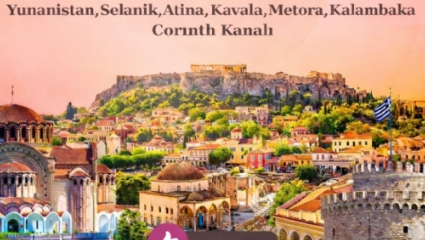 10-14 HAZİRAN 2026 YUNANİSTAN ATİNA TURU