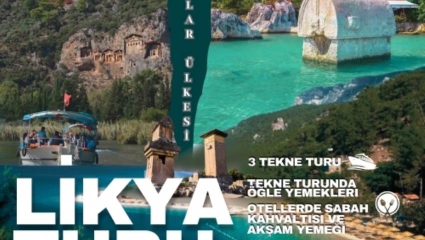 1-6 EYLÜL 2025 IŞIKLAR ÜLKESİ LİKYA TURU