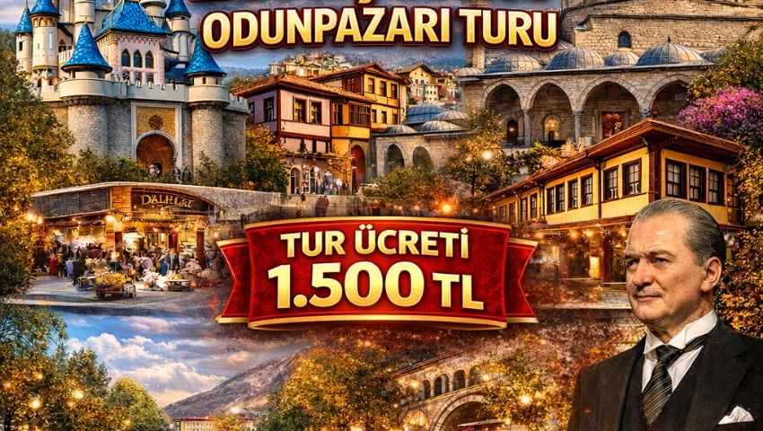 28 MART 2026 GÜNÜBİRLİK ESKİŞEHİR-ODUNPAZARI TURU