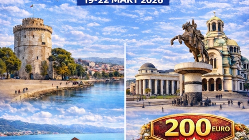 19-22 MART 2026 SELANİK-OHRİD-ÜSKÜP-SOFYA KISA BALKAN TURU