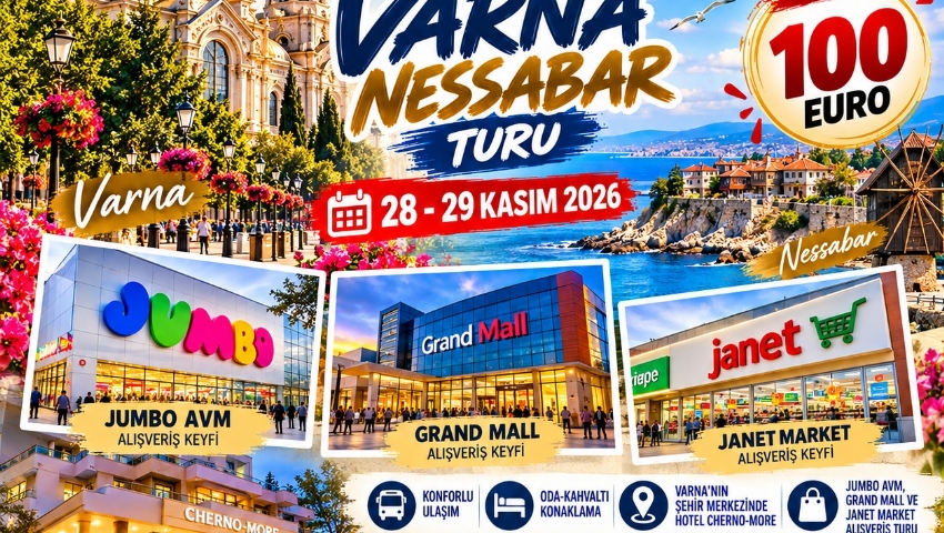 28-29 KASIM 2026 BULGARİSTAN VARNA-NESSABAR TURU