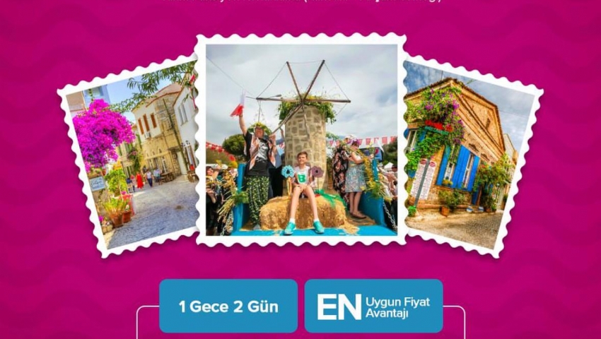 18-20 NİSAN 2025 ALAÇATI OT FESTİVALİ - İZMİR - AYVALIK TURU