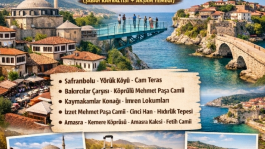 19-21 HAZİRAN 2026 SAFRANBOLU VE AMASRA TURU