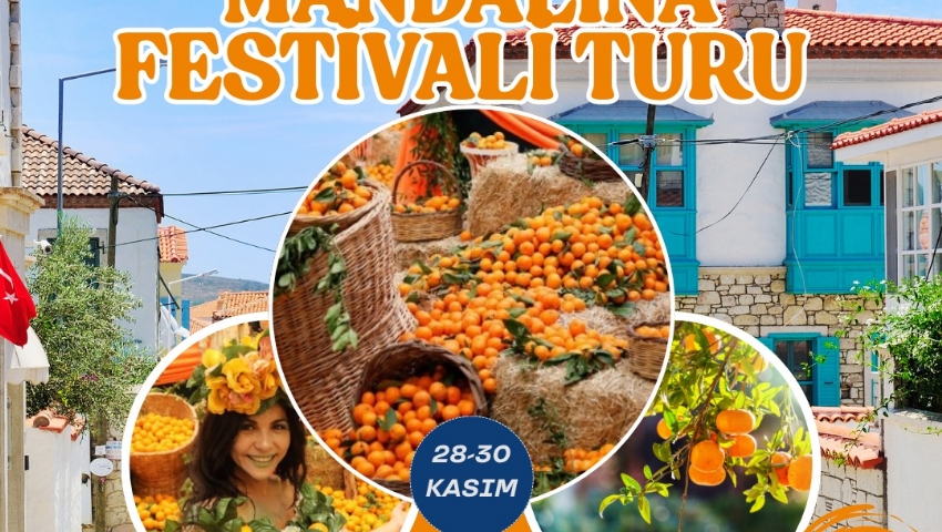 28-30 KASIM 2025 SEFERİHİSAR MANDALİNA FESTİVALİ TURU