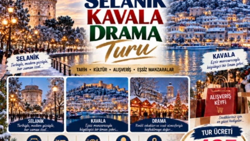 4-6 ARALIK 2026 KONAKLAMALI SELANİK - KAVALA ALIŞVERİŞ - DRAMA TURU