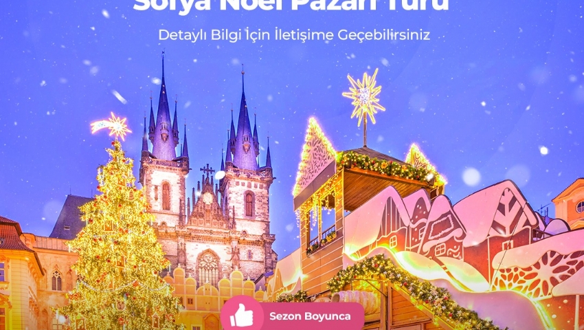 18-21 ARALIK 2025 SIRBİSTAN-BELGRAD-BULGARİSTAN SOFYA - PLOVDİV NOEL PAZARLARI TURU