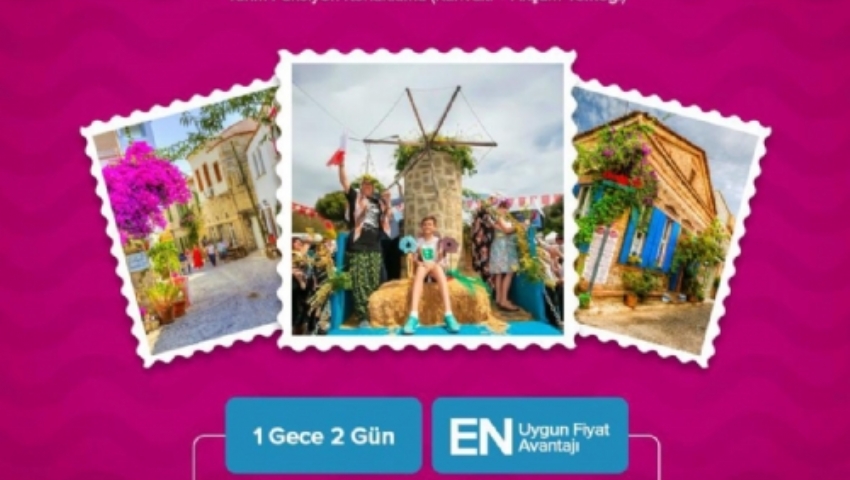 17-19 NİSAN 2026 ALAÇATI OT FESTİVALİ - İZMİR - AYVALIK TURU