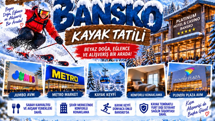 3-7 ŞUBAT 2027 BANSKO KAYAK TATİLİ