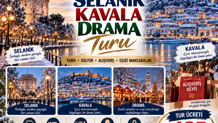 18-20 ARALIK 2026 KONAKLAMALI SELANİK - KAVALA ALIŞVERİŞ - DRAMA TURU