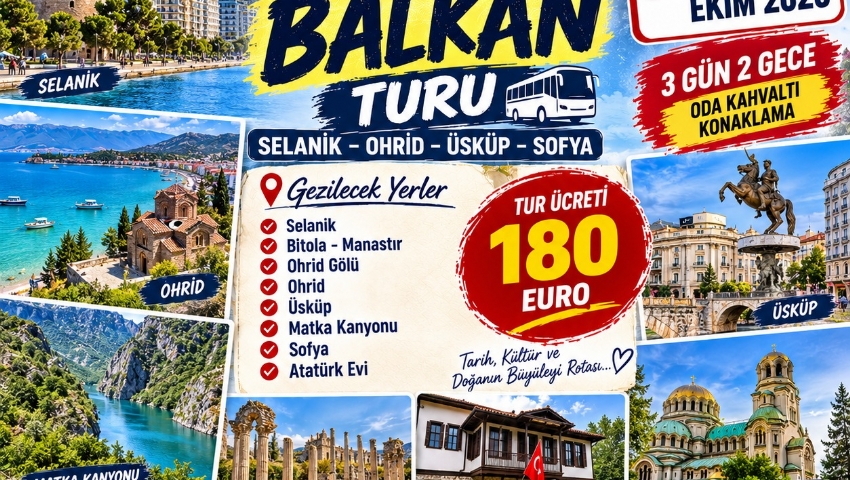 28-31 EKİM 2026 SELANİK-OHRİD-ÜSKÜP-SOFYA KISA BALKAN TURU