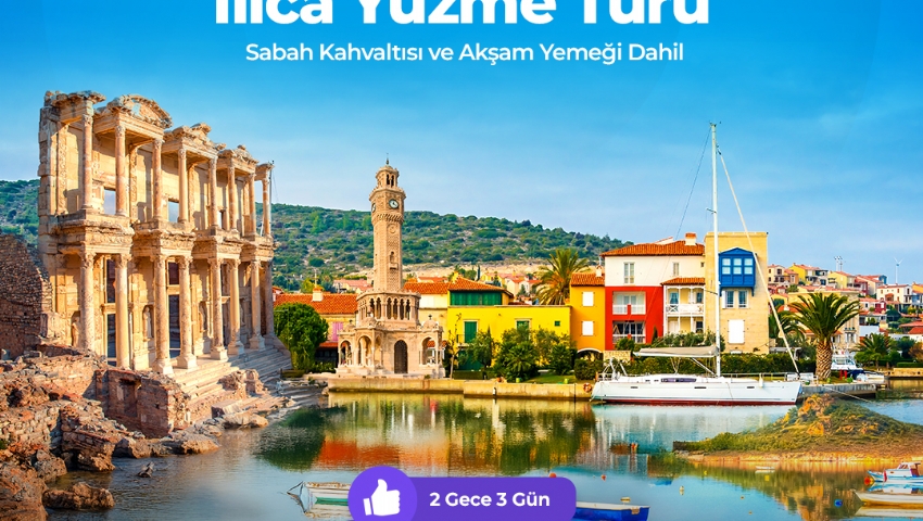 7-10 AĞUSTOS 2025 İZMİR-EFES-ALAÇATI-ILICA PLAJI YÜZME TURU