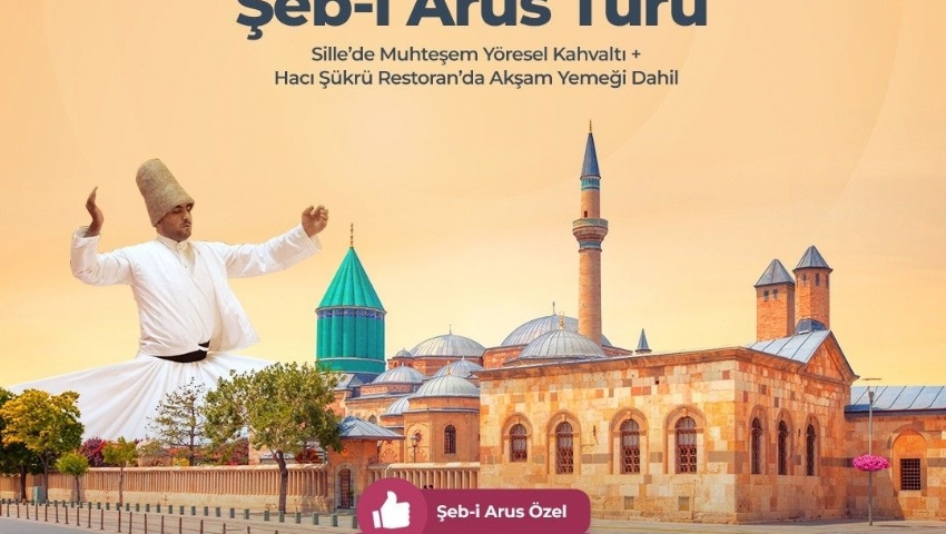 12-14  ARALIK 2025  KONYA ŞEB-İ ARUS - AKŞEHİR TURU
