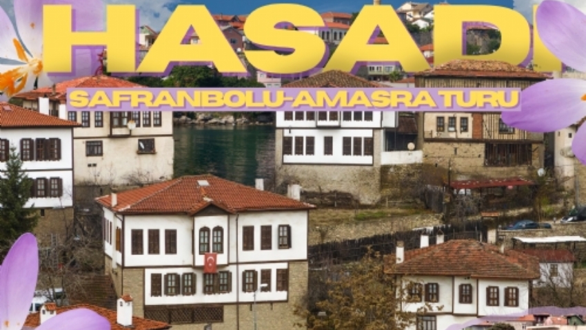17-19 EKİM 2025 SAFRANBOLU SAFRAN HASADI VE AMASRA TURU