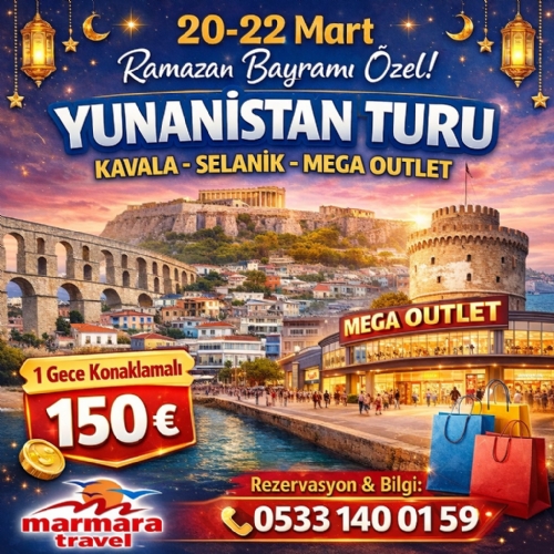 20-22 MART YUNANİSTAN - KAVALA - SELANİK MEGA OUTLET TURU fotoğrafı