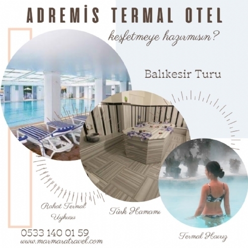 13-16 MAYIS 2024 ADRAMİS TERMAL OTEL TURU