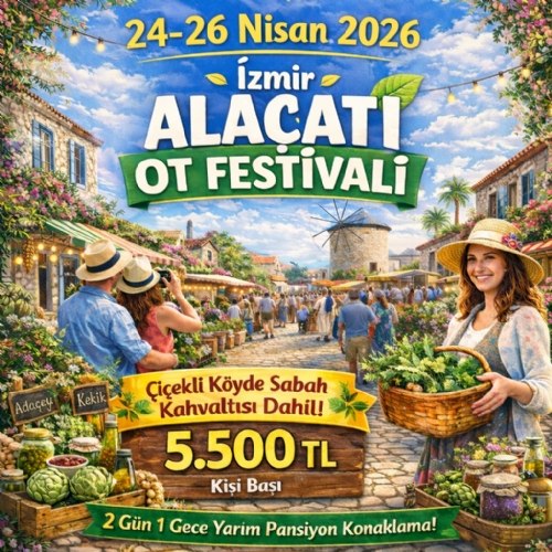 24-26 NİSAN 2026 İZMİR ALAÇATI OT FESTİVALİ TURU fotoğrafı