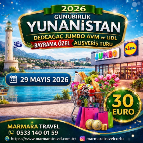 29 MAYIS 2026 GÜNÜBİRLİK DEDEAĞAÇ JUMBO VE LİDL MARKET  ALIŞVERİŞ TURU fotoğrafı