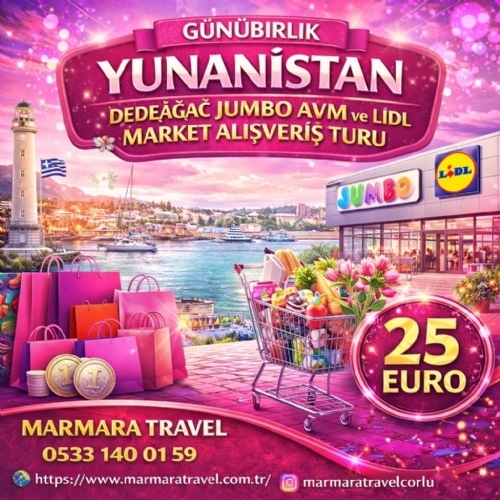 24 HAZİRAN 2026 GÜNÜBİRLİK DEDEAĞAÇ JUMBO VE LİDL MARKET  ALIŞVERİŞ TURU fotoğrafı