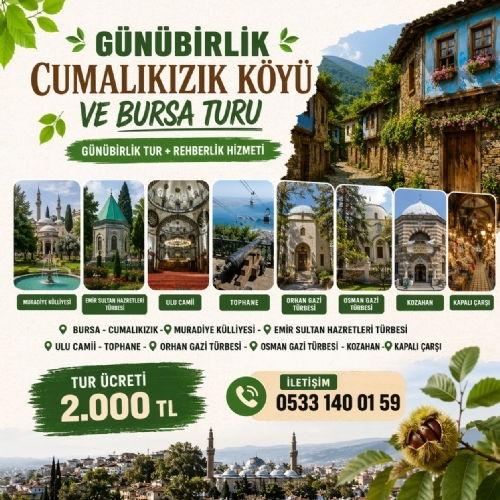 8 KASIM 2026 GÜNÜBİRLİK CUMALIKIZIK KÖYÜ VE BURSA TURU fotoğrafı