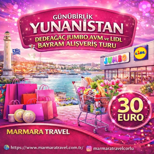 30 MAYIS 2026 KURBAN BAYRAMINA ÖZEL GÜNÜBİRLİK DEDEAĞAÇ JUMBO VE LİDL MARKET  ALIŞVERİŞ TURU fotoğrafı
