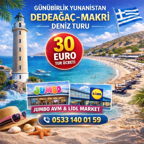 2 TEMMUZ 2026 GÜNÜBİRLİK YUNANİSTAN DEDEAĞAÇ-MAKRİ DENİZ TURU fotoğrafı