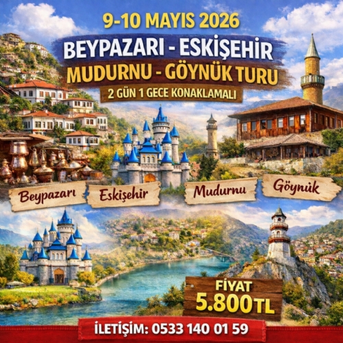 9-10 2026 BEYPAZARI-ESKİŞEHİR-MUDURNU-GÖYNÜK TURU fotoğrafı