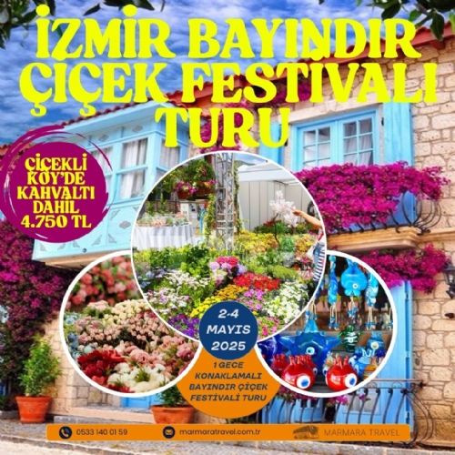 2-4 MAYIS İZMİR BAYINDIR ÇİÇEK FESTİVALİ - NAZAR KÖY - ÖDEMİŞ- BİRGE - TİRE TURU fotoğrafı