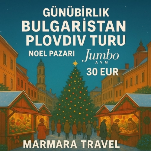 21 ARALIK 2025 GÜNÜBİRLİK PLOVDİV TURU fotoğrafı