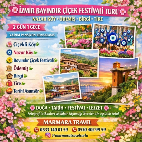1-3 MAYIS 2026 İZMİR BAYINDIR ÇİÇEK FESTİVALİ-NAZAR KÖY-ÖDEMİŞ-BİRGE-TİRE TURU fotoğrafı