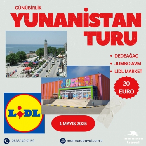 1 MAYIS 2025 BAYRAMA ÖZEL DEDEAĞAÇ JUMBO VE LİDL MARKET  ALIŞVERİŞ TURU fotoğrafı