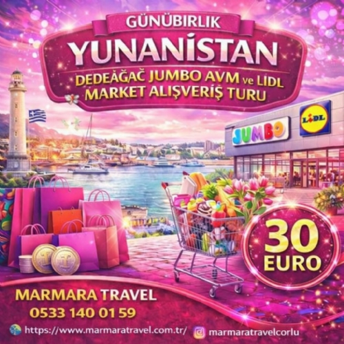 6 HAZİRAN 2026 GÜNÜBİRLİK DEDEAĞAÇ JUMBO VE LİDL MARKET  ALIŞVERİŞ TURU fotoğrafı