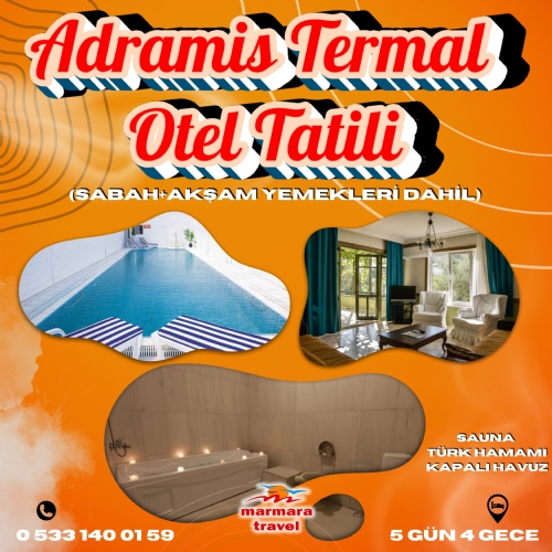 14-18 EKİM 2024 ADRAMİS TERMAL OTEL TURU