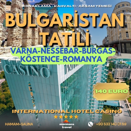 26-28 KASIM 2024 ROMANYA-KÖSTENCE-BULGARİSTAN-VARNA TURU