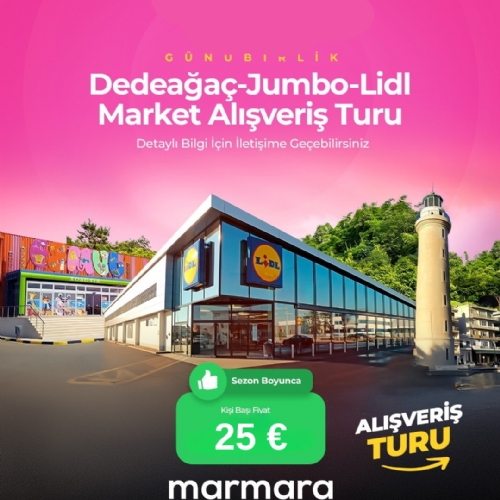 17 OCAK 2026 GÜNÜBİRLİK DEDEAĞAÇ JUMBO VE LİDL MARKET  ALIŞVERİŞ TURU fotoğrafı