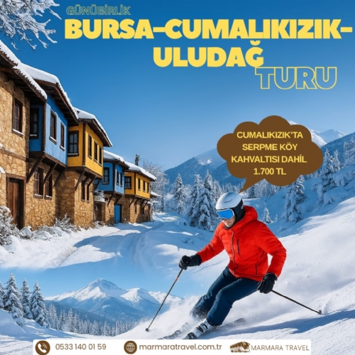 1 ŞUBAT 2026 GÜNÜBİRLİK BURSA-CUMALIKIZIK-ULUDAĞ TURU fotoğrafı