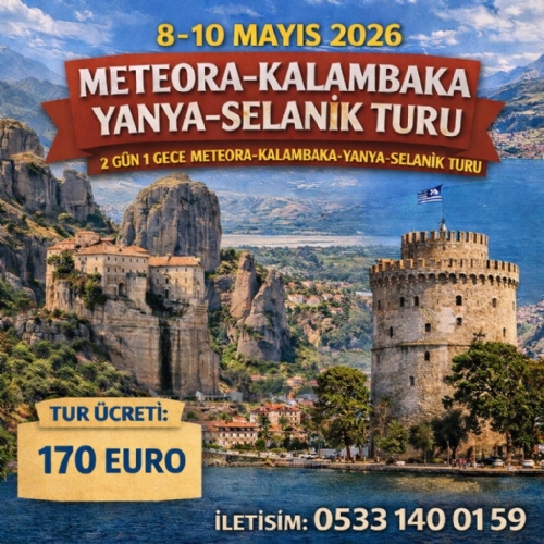 8-10 MAYIS 2026 METEORA-KALAMBAKA-YANYA-SELANİK TURU fotoğrafı