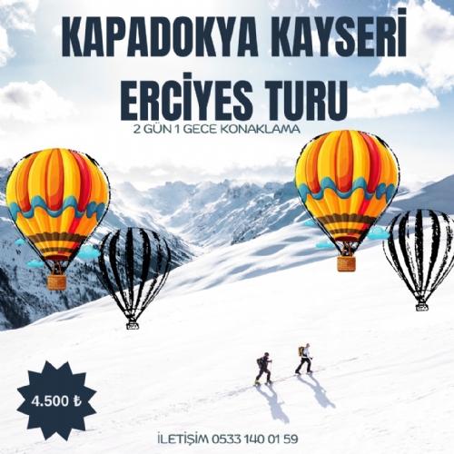 17-19 OCAK 2025 KAPADOKYA -KAYSERİ ERCİYES  TURU