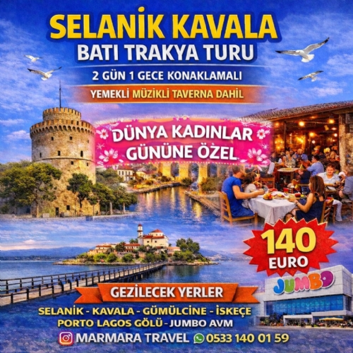 6-8 MART 2026 (DÜNYA KADINLAR GÜNÜNE ÖZEL) SELANİK-KAVALA-BATI TRAKYA TURU fotoğrafı